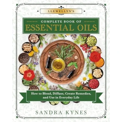 Abbildung von Llewellyn&#039;s Complete Book of Essential Oils: How to Blend, Diffuse, Create Remedies, and Use in Everyday Life