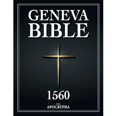 Abbildung von Geneva Bible 1560 Edition with Apocrypha: the Complete Old and New Testament, 1 3 Enoch, Jasher, &amp; All Texts Rejected
