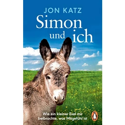 Abbildung von Simon und ich: Wie ein kleiner Esel mir beibrachte, was Mitgefühl ist