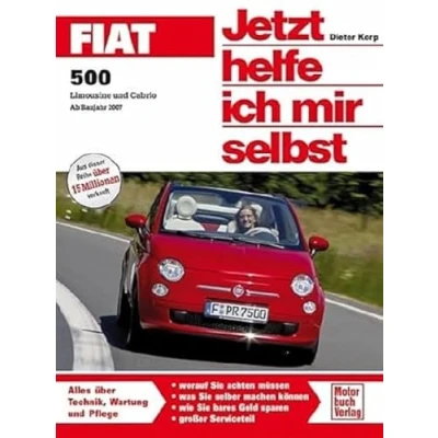 Abbildung von Fiat 500: Limousine und Cabrio Ab Bj. 2007 (Jetzt helfe ich mir selbst)
