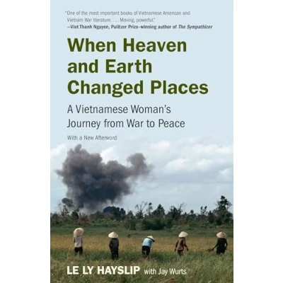 Abbildung von When Heaven and Earth Changed Places: A Vietnamese Woman&#039;s Journey from War to Peace