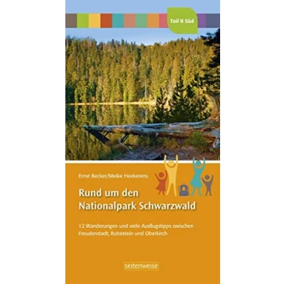Abbildung von Rund um den Nationalpark Schwarzwald: Teil II Süd 12 Wanderungen und viele Ausflugstipps zwischen Freudenstadt, Ruhestein Oberkirch
