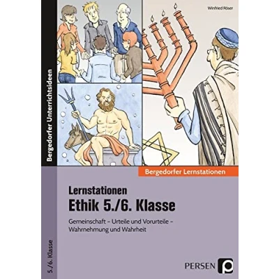 Abbildung von Stationenlernen Ethik 5./6. Klasse: Gemeinschaft Urteile und Vorurteile Wahrnehmung Wahrheit (Bergedorfer® Lernstationen)