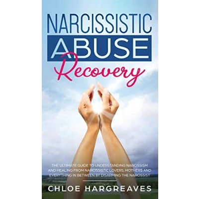 Abbildung von Narcissistic Abuse Recovery The Ultimate Guide to understanding Narcissism and Healing From Lovers, Mothers everything in between by ... Lo