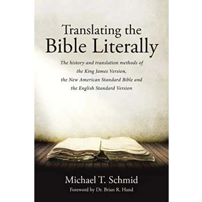 Abbildung von Translating the Bible Literally: history and translation methods of King James Version, New American Standard English Version