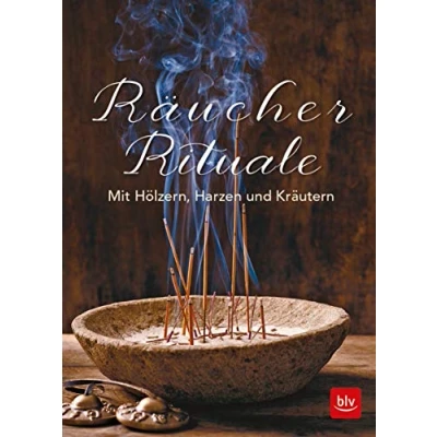 Abbildung von Räucher Rituale: Mit Hölzern, Harzen und Kräutern