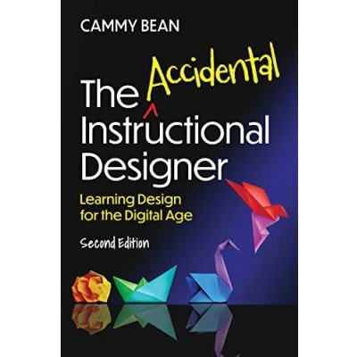 Abbildung von the Accidental Instructional Designer, 2nd Edition: Learning Design for Digital Age (None)