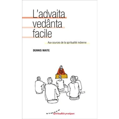 Abbildung von L&#039;advaita vedânta facile Aux sources de la spiritualité indienne