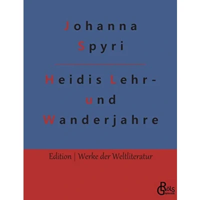 Abbildung von Heidis Lehr und Wanderjahre (Edition Werke der Weltliteratur)