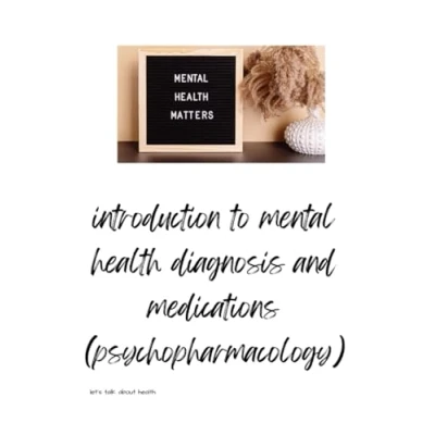 Abbildung von Mental Health Diagnosis &amp; Psychopharmacology Basics Guide for Therapists and Social Worker Students (Mental support)