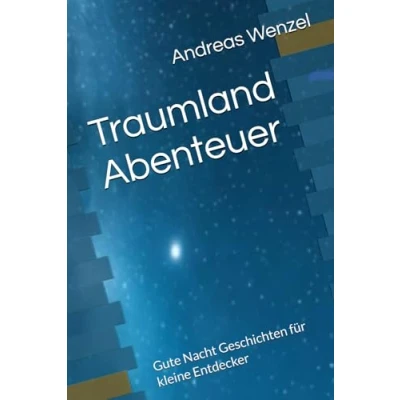 Abbildung von Traumland Abenteuer: Gute Nacht Geschichten für kleine Entdecker