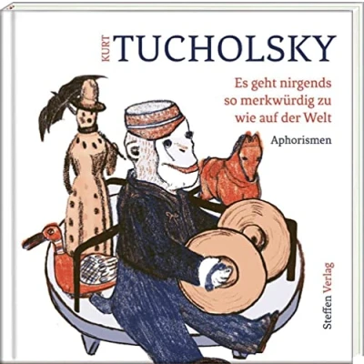 Abbildung von Es geht nirgends so merkwürdig zu wie auf der Welt: Aphorismen (Literarische Lebensweisheiten)