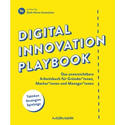 Abbildung von Digital Innovation Playbook. Das unverzichtbare Arbeitsbuch für Gründer*innen, Macher*innen und Manager*innen: Gründer, Macher Manager.