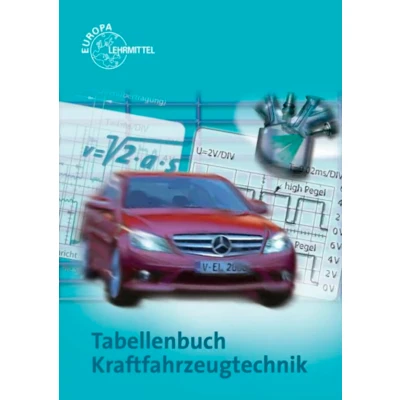 Abbildung von Tabellenbuch Kraftfahrzeugtechnik: Tabellen, Formeln, Übersichten, Normen (ohne Formelsammlung)