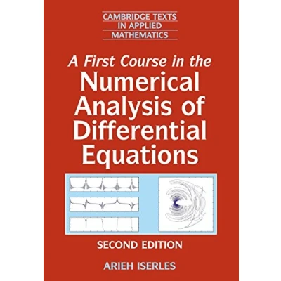 Abbildung von A First Course in the Numerical Analysis of Differential Equations (Cambridge Texts Applied Mathematics)