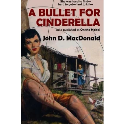 Abbildung von A Bullet for Cinderella (also published as On the Make)
