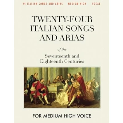 Abbildung von Twenty four Italian Songs and Arias of the Seventeenth Eighteenth Centuries: For Medium High Voice [Revised Edition]