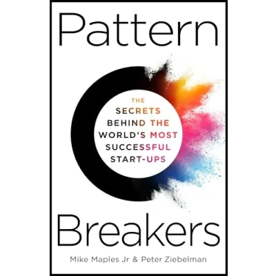 Abbildung von Pattern Breakers: the Secrets Behind World&#039;s Most Successful Start Ups