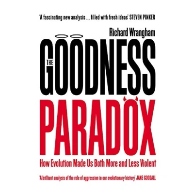 Abbildung von The Goodness Paradox: How Evolution Made Us Both More and Less Violent