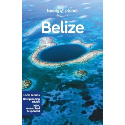 Abbildung von Lonely Planet Belize: Perfect for exploring top sights and taking roads less travelled (Travel Guide)