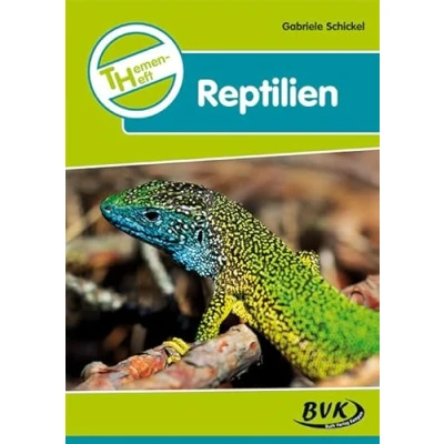 Abbildung von Themenheft &quot;Reptilien&quot;: 3. 5. Klasse (Themenhefte) (BVK Themenhefte: Differenzierter Sachunterricht)