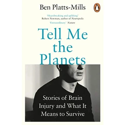 Abbildung von Tell Me the Planets: Stories of Brain Injury and What It Means to Survive