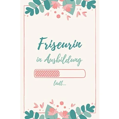 Abbildung von Friseurin in Ausbildung: Notizbuch für angehende Friseurinnen 120 Seiten Liniert (ca. DIN A5) Tagebuch Tagesplaner Terminkalender Geschenkidee