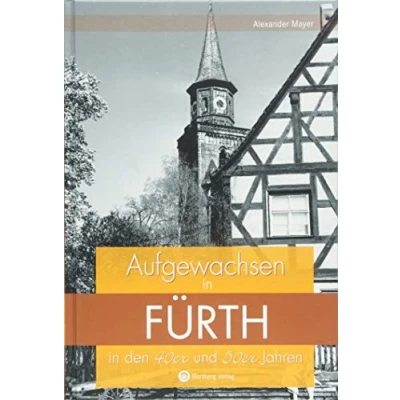 Abbildung von Aufgewachsen in Fürth den 40er und 50er Jahren: Kindheit Jugend