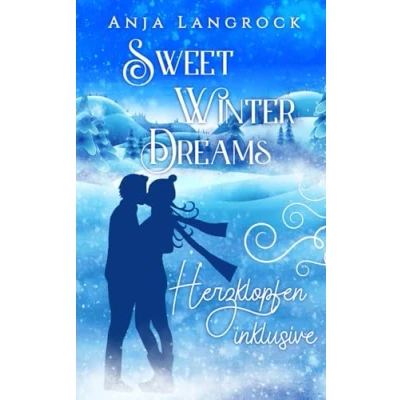 Abbildung von Sweet Winter Dreams: Herzklopfen inklusive (Colorado Dreams, Band 1)