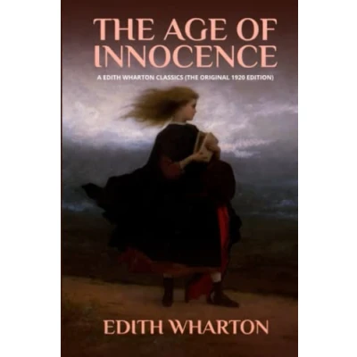 Abbildung von The Age of Innocence: A Edith Wharton Classics (The Original 1920 Edition)