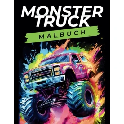 Abbildung von Monster Truck Malbuch für Kinder Trucks, Autos zum Ausmalen: 35 Monstertruck Motive Ausmalen und jung gebliebene Erwachsene