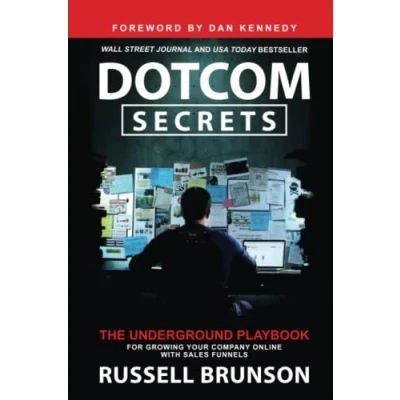 Abbildung von Dotcom Secrets: The Underground Playbook for Growing Your Company Online with Sales Funnels