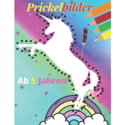 Abbildung von Prickelbilder Ab 5 Jahren: Prickelset Kinder EinhornBastelbuch mit vorlagen zum Malen, Prickeln und Ausschneiden verbastelbuch Jahren für Jungen Mädchen
