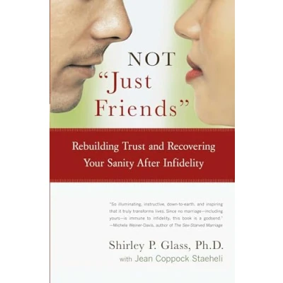 Abbildung von NOT &quot;Just Friends&quot;: Rebuilding Trust and Recovering Your Sanity After Infidelity