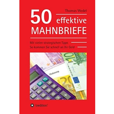 Abbildung von 50 effektive Mahnbriefe: Mit vielen strategischen Tipps. So kommen Sie schnell an Ihr Geld