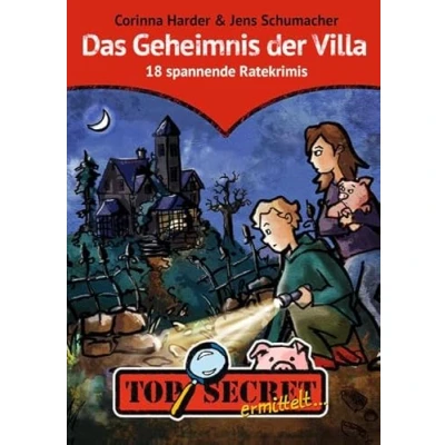 Abbildung von TOP SECRET ermittelt … Das Geheimnis der Villa: 18 spannende Ratekrimis Sammelband
