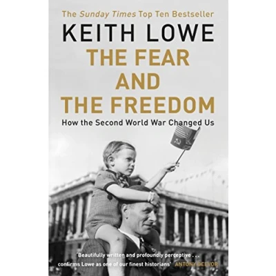 Abbildung von the Fear and Freedom: Why Second World War Still Matters