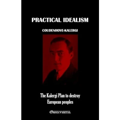 Abbildung von Practical Idealism: The Kalergi Plan to destroy European peoples