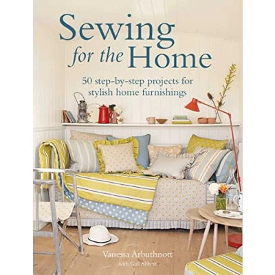 Abbildung von Sewing for the Home: 50 step by projects stylish home furnishings