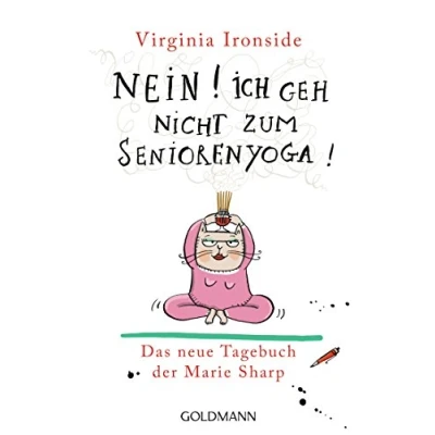 Abbildung von Nein! Ich geh nicht zum Seniorenyoga!: Das Tagebuch der Marie Sharp 4