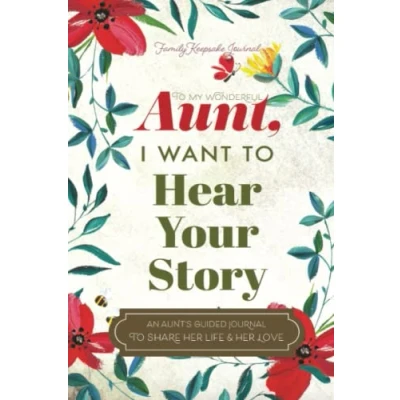 Abbildung von to My Wonderful Aunt, I Want Hear Your Story: A Guided Journal Share Her Life &amp; Love (Hear Story Books)