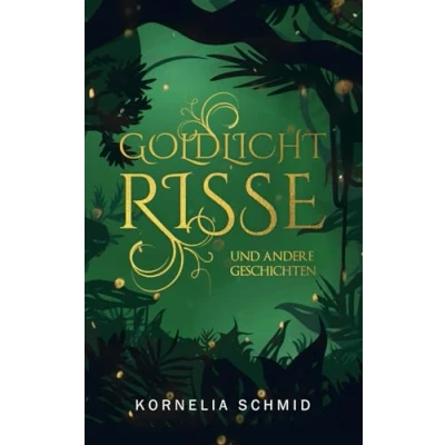 Abbildung von Goldlichtrisse: und andere Geschichten (Kurzgeschichten aus fernen Welten)