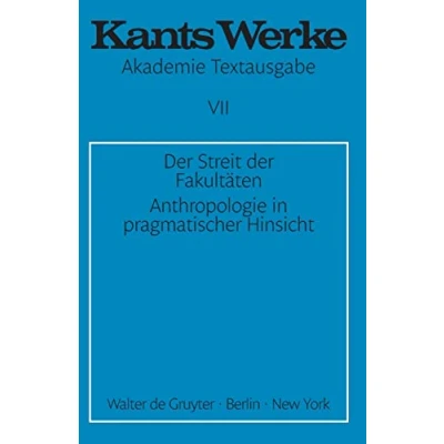 Abbildung von Akademie Textausgabe, Bd.7, der Streit Fakultäten; Anthropologie in pragmatischer Hinsicht. (Immanuel Kant: Werke, Band 7)