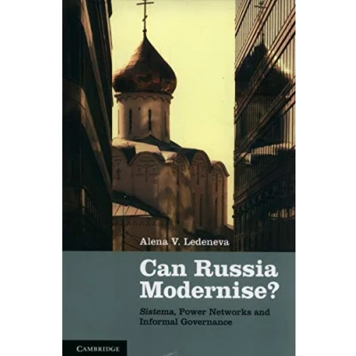 Abbildung von Can Russia Modernise?: Sistema, Power Networks and Informal Governance