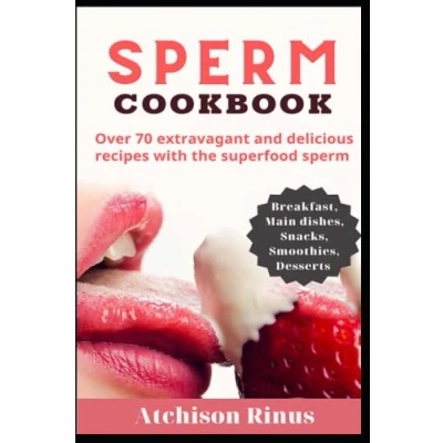 Abbildung von sperm Cookbook: Over 70 extravagant and delicious recipes with the superfood