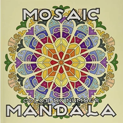 Abbildung von Mosaic MANDALA Color by Number: Activity Coloring Book for Adults Relaxation and Stress Relief