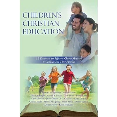 Abbildung von Children&#039;s Christian Education: 12 Essentials for Effective Church Ministry to Children and Their Families