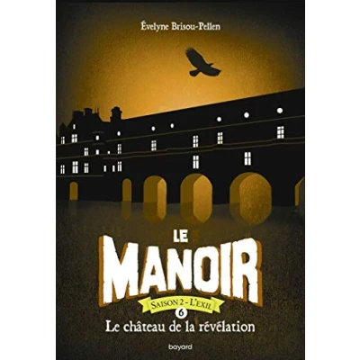 Abbildung von Le manoir saison 2, Tome 06: château de la révélation poche