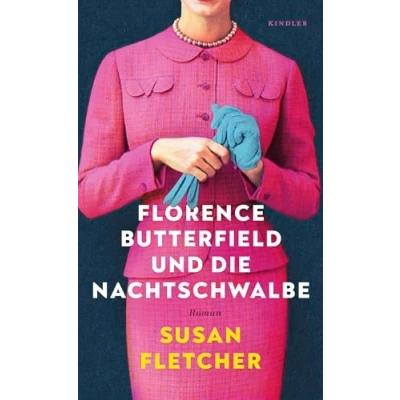 Abbildung von Florence Butterfield und die Nachtschwalbe: eine unvergessliche Heldin, ein Buch wie Umarmung