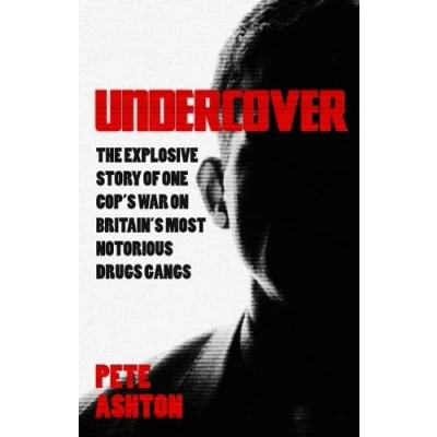 Abbildung von Undercover: The Explosive Story of One Cop&#039;s War on Britain&#039;s Most Notorious Drugs Gangs